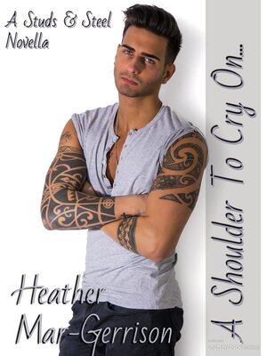 cover image of A Shoulder to Cry On... (A Studs & Steel Novella)